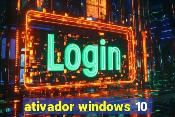 ativador windows 10